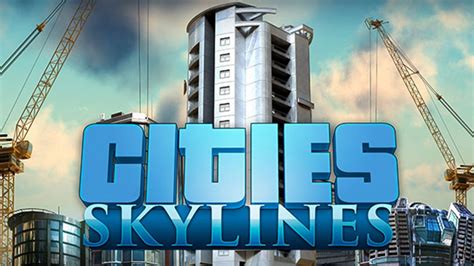 Cities: Skylines Free Download [5.8GB] .